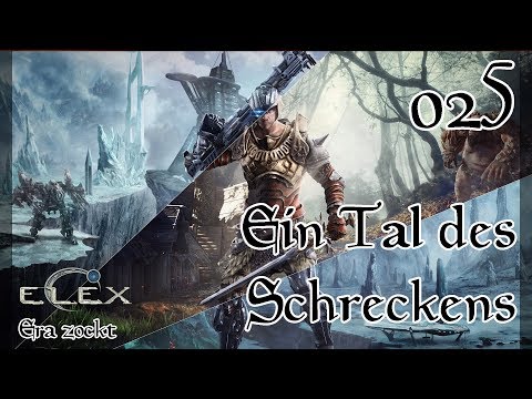 ELEX - #25 Ein Tal des Schreckens (Let`s Play deutsch)