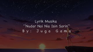 Download lagu Lyrik Musika ´´Nudar Noi Ni Isin Sorin`` By: Juga Gama mp3