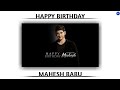 Mahesh Babu Birthday Special Mashup Mahesh Babu Birthday Whatsapp Status