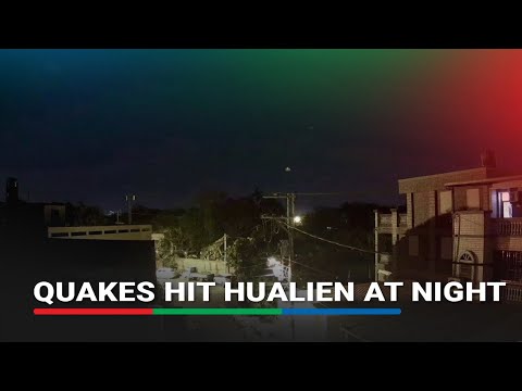 MOMENT: Quakes hit Taiwan's Hualien at night