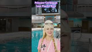 Princess Caribbean tour Puerto Rico #princess #cruiseship #princesscaribbean