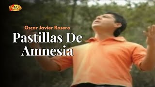 Oscar Javier Rosero - Pastillas De Amnesia (Video Oficial) | Regional