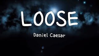 Download lagu Daniel  Caesar- Loose (Lyrics) mp3