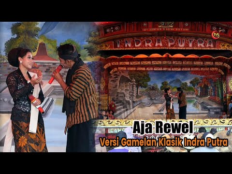 Aja Rewel // Versi Gamelan Klasik ||  Indra Putra