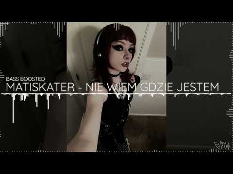 MATISKATER - Nie wiem gdzie jestem (BASS BOOSTED) | TEKST W OPISIE | DJ ESPEON