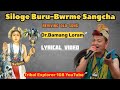 Siiloge Buru Bwrme Sangcha LYRICS Dr Bamang Loram Chuku Nayu Nyishi Song