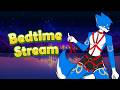 【Bedtime Stream】 Malming Tidur Dan Cuddle Bareng Yuk 👉👈