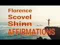 Florence Scovel Shinn: Affirmations from The Game of Life and How to Play It- creative visualization