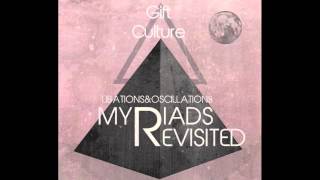 Libations & Oscillations - Myriads Rise (Gift Culture Remix)