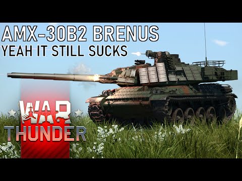 War Thunder - AMX-30B2 BRENUS, Yeah it's Still Bad!