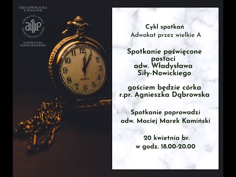 Adwokatura przez Wielkie A - spotkanie poświęcone postaci adw. Władysława Siły-Nowickiego