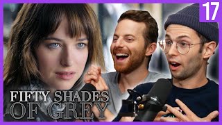 Ned Fulmer Loves 50 Shades Of Grey - Guilty Pleasures Ep. 17