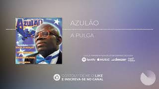 Azulão - A Pulga [Álbum Azulão]