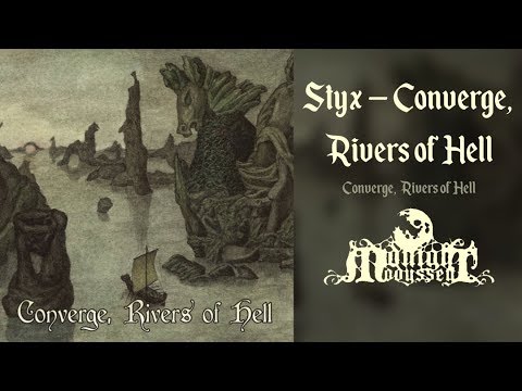 Midnight Odyssey – "Styx – Converge, Rivers of Hell"