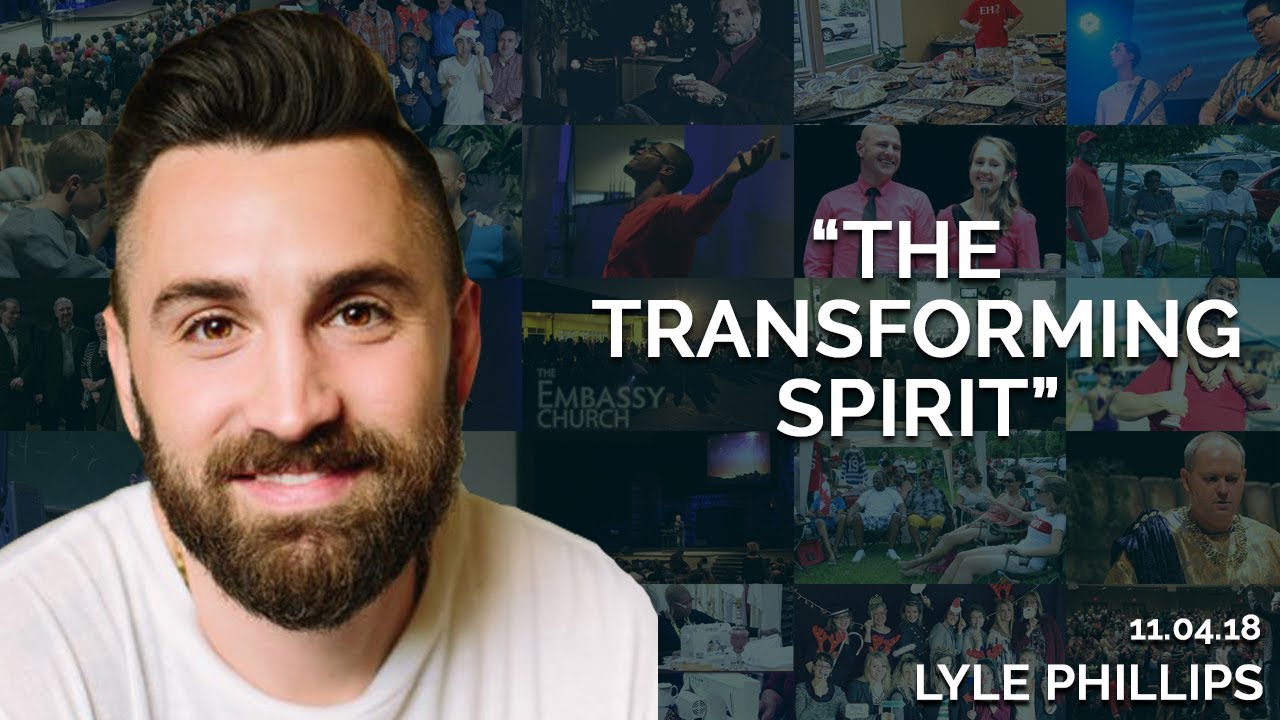 The Transforming Spirit | November 4th 2018 (Lyle Phillips)