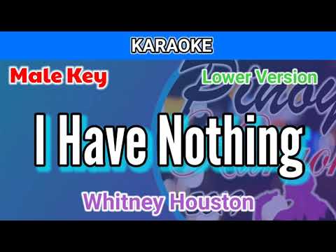 I Have Nothing by Whitney Houston (Karaoke : Male Key : Lower Version)