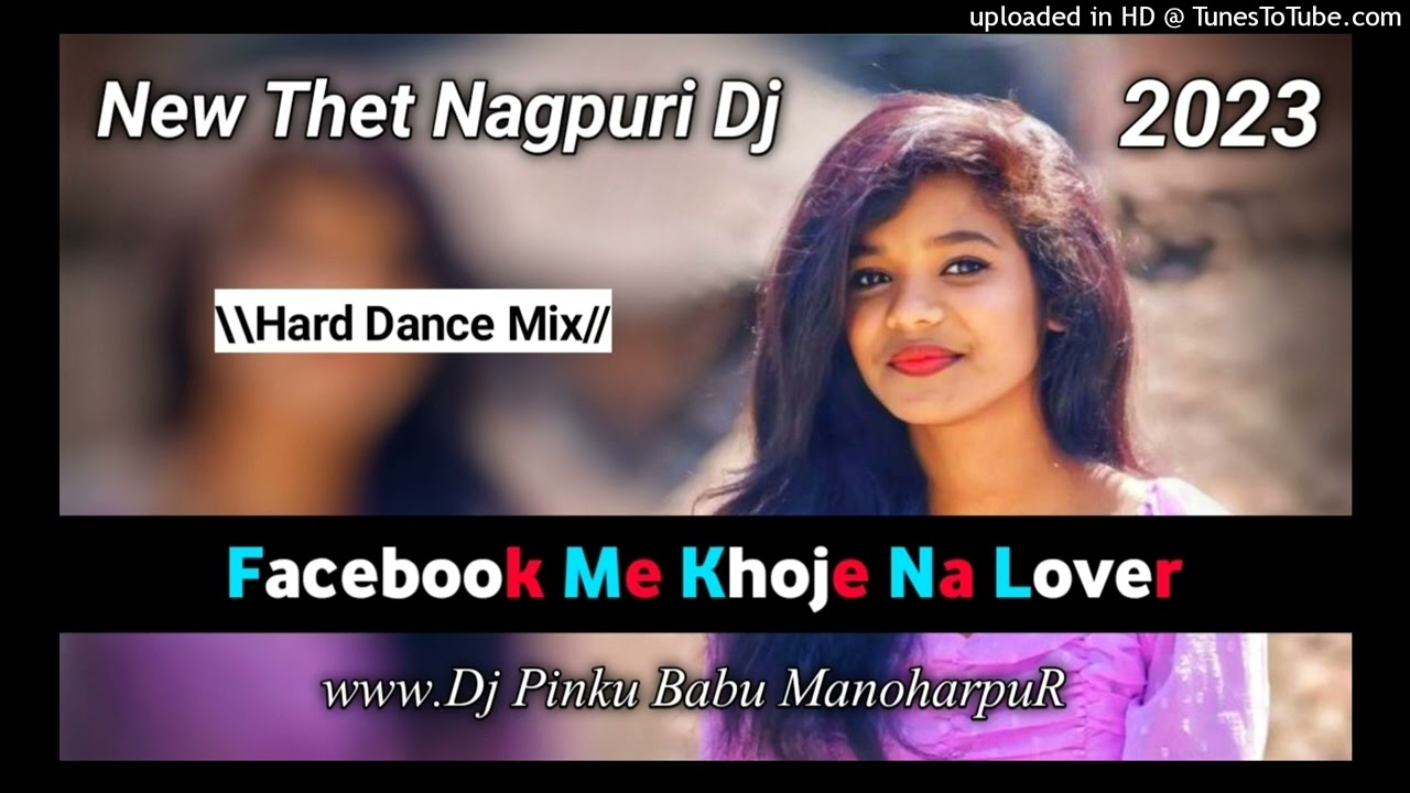 Facebook Me Khoje Na Lover||New Thet Nagpuri Dj Song Remix 2023||Hard Dance Mix||Dj Pinku ManoharpuR