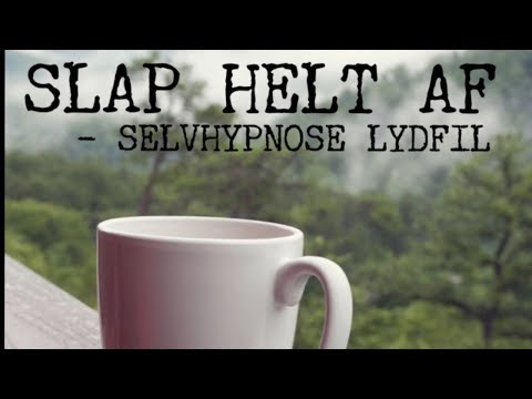 SLAP HELT AF! Afslapnings - Selvhypnose lydfil