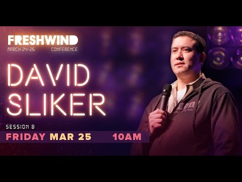 Freshwind 2016 Session B (Sermon) - David Sliker (25 March)