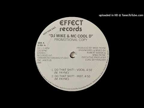 DJ Mike & MC Cool D'' - Do That Shit (Vocal)(Effect Records 1988)