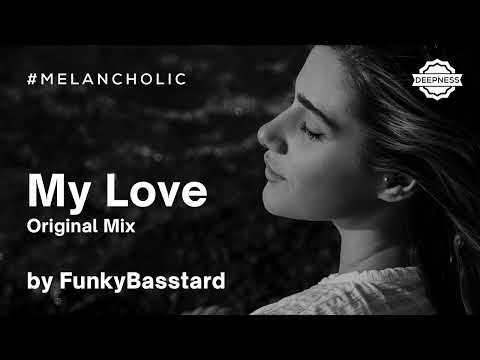 FunkyBasstard - My Love (Original Mix)