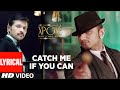 The Xpose Catch Me If You Can Baby Full Song Lyrical Himesh Reshammiya Yo Yo Honey Singh
