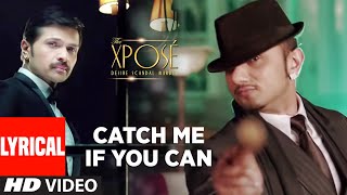 Download lagu The Xpose: Catch Me If You Can Baby Full Song (Lyrical) Himesh Reshammiya, Yo Yo Honey Singh mp3 Download lagu The Xpose: Catch Me If You Can Baby Full Song (Lyrical) Himesh Reshammiya, Yo Yo Honey Singh mp3