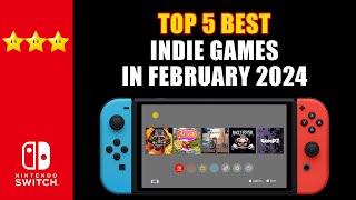 Top 5 Best Nintendo Switch Indie Games in February 2024