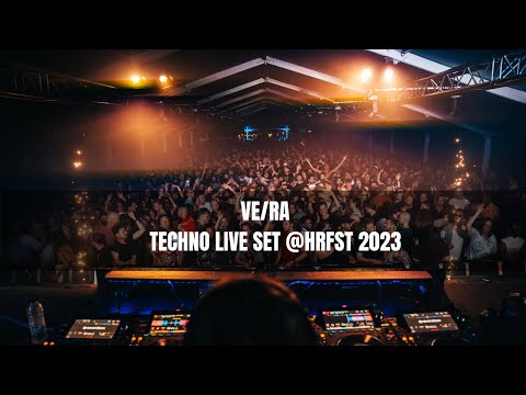 VE/RA TECHNO LIVE SET @HRFST 2023