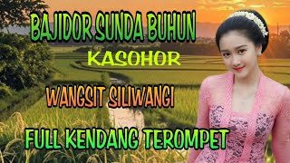 Download lagu BAJIDOR SUNDA BUHUN WANGSIT SILIWANGI FULL KENDANG TEROMPET mp3