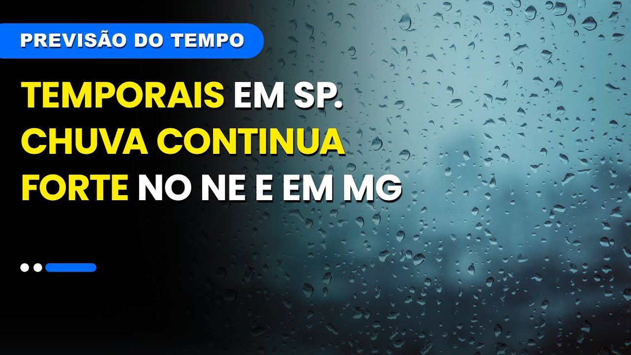 Temporais em SP. Chuva continua forte no NE e em MG | Previsão 16/01/2025