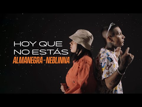 Almanegra x Neblinna - Hoy Que No Estás