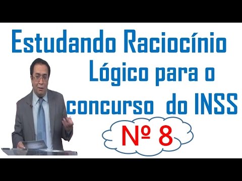 Estudando Raciocínio Lógico para o INSS CESPE 2008 PROVA ANALISTA