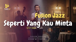 Download lagu Seperti Yang Kau Minta - Chrisye (Fusion Jazz) mp3 Download lagu Seperti Yang Kau Minta - Chrisye (Fusion Jazz) mp3