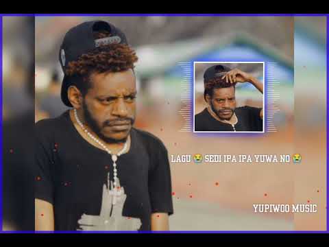 Lagu sedi 😭 official 2022 ipa ipa yuwano😭 cpt ruyo yupiwoo music