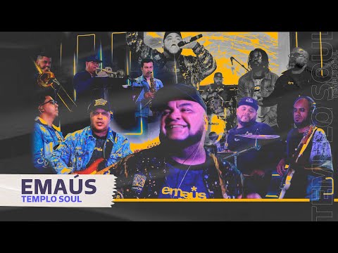 Templo Soul | Emaús [No Balanço do Louvor, Vol. 03]