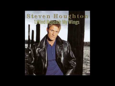 Steven Houghton - Wind Beneath My Wings