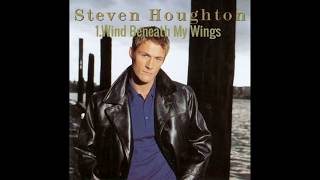 Steven Houghton - Wind Beneath My Wings
