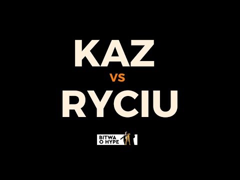 KAZ vs RYCIU - 1/4 Bitwa o Hype vol.2