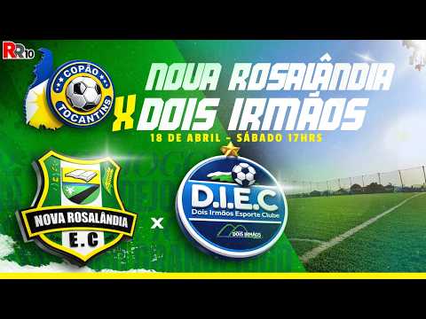 AO VIVO | Copão Tocantins 2026 - NOVA ROSALÂNDIA X DOIS IRMÃO