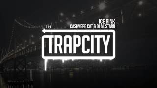 Cashmere Cat & DJ Mustard - Ice Rink