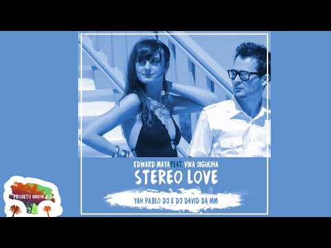 Yan Pablo DJ e DJ David MM - Stereo love (FUNK REMIX - PROJETO UNION)