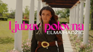 Download lagu ELMA HADZIC - LJUBAV POLOVNA mp3