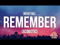 Becky Hill Remember Lyrics Only When I M Lying In Bed On My Own