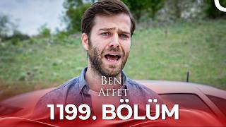 Beni Affet 1199 Bölüm