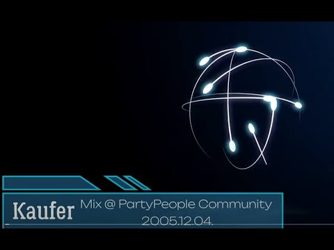 Kaufer - Mix @ PartyPeople Community 2005.12.04.