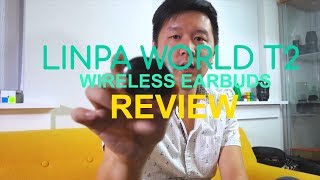 Linpa World T2 Truly Wireless Earbuds REVIEW