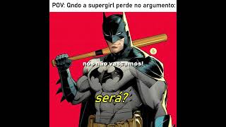Quando a Supergirl perde no argumento  #edit #ligadajustiça #filmes #superman #shorts