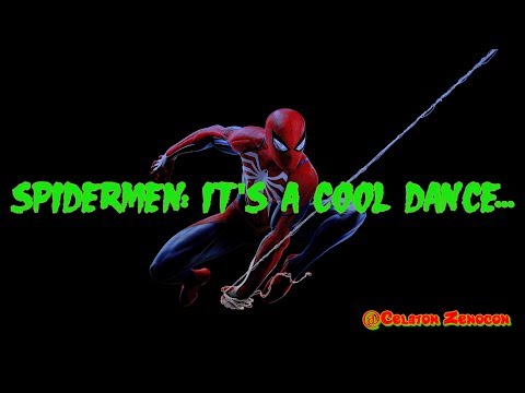Spidermen: It's a cool dance...