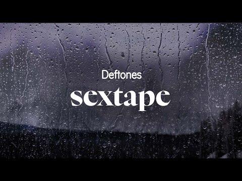 deftones - sextape (lyrics)
